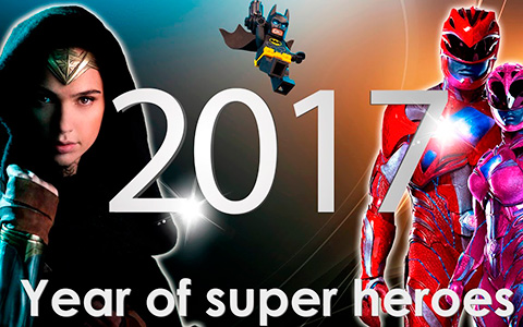 2017 - Year of the super hero movies
