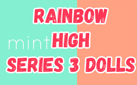 Rainbow High Series 3 dolls: Ice, Mint, Rose, Orchid, Marigold and Peach