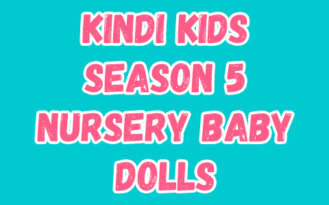 Kindi Kids Season 5 Nursery Baby dolls: Blossom Berri, Mini Mello and Teenie Tiara