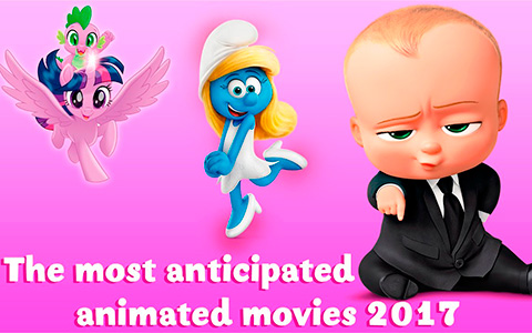 The most anticipated animated movies of 2017