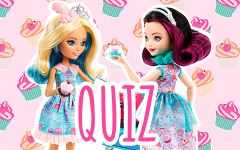 Quiz: Сhoose a sweet treat and we will tell you which Ever After High sweet backing doll are you