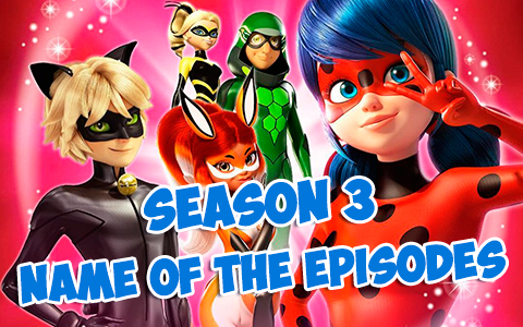 Miraculous Ladybug & Cat Noir season 3 episodes titles