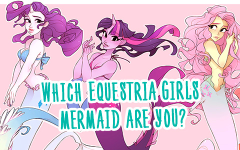 Quiz: Which Equestria Girls mermaid are you?