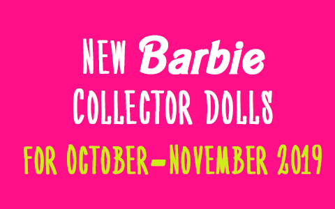 New Announcements of Barbie Collection dolls 2019: 40th Anniversary Barbie, 75th Anniversary Reproduction Barbie, Prestige version of BTS dolls, Birthday Wishes 2020 and more
