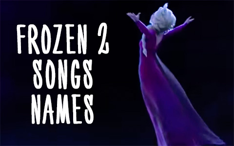 Full list of Frozen 2 songs