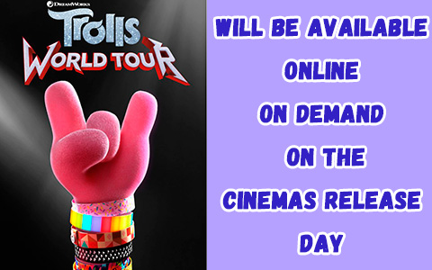 Trolls World Tour will be available on demand on the cinemas release day