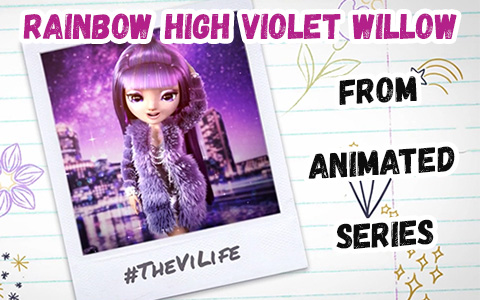 Meet Vi - Violet Willow from Rainbow High new animated series