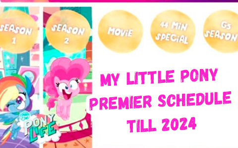 My Little Pony Movie coming in Fall 2021, new reboot G5 season 1 in Fall 2022 and the entire premier schedule till 2024