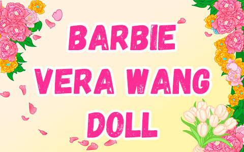 Barbie Cultural Visionaries Vera Wang 2021 collector doll