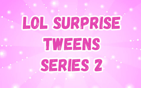 LOL Surprise BTW Tweens series 2 dolls