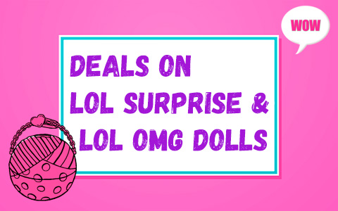 Best deals on LOL Surprise and LOL OMG dolls