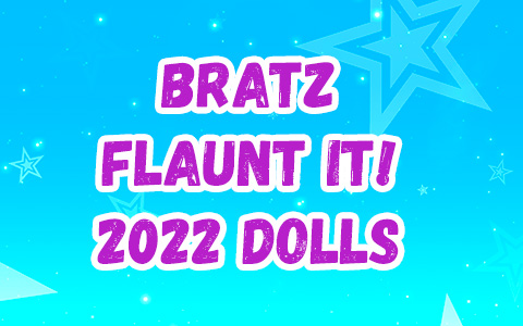 Bratz 20 years Flaunt it 2022 re-release dolls