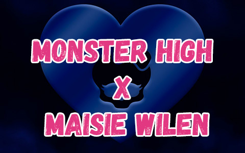Monster High x Maisie Wilen collaboration