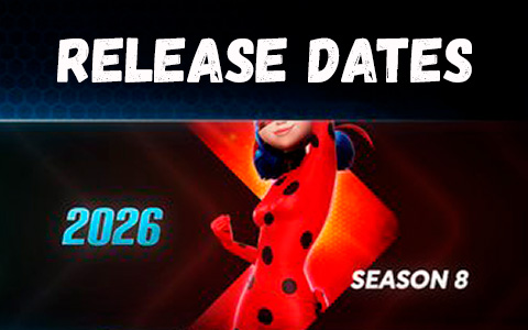 Release date for Miraculous Ladybug and Chat Noir season 8, 7, 6, 5, second movie, Around the World, Rio and Ghost Force specials