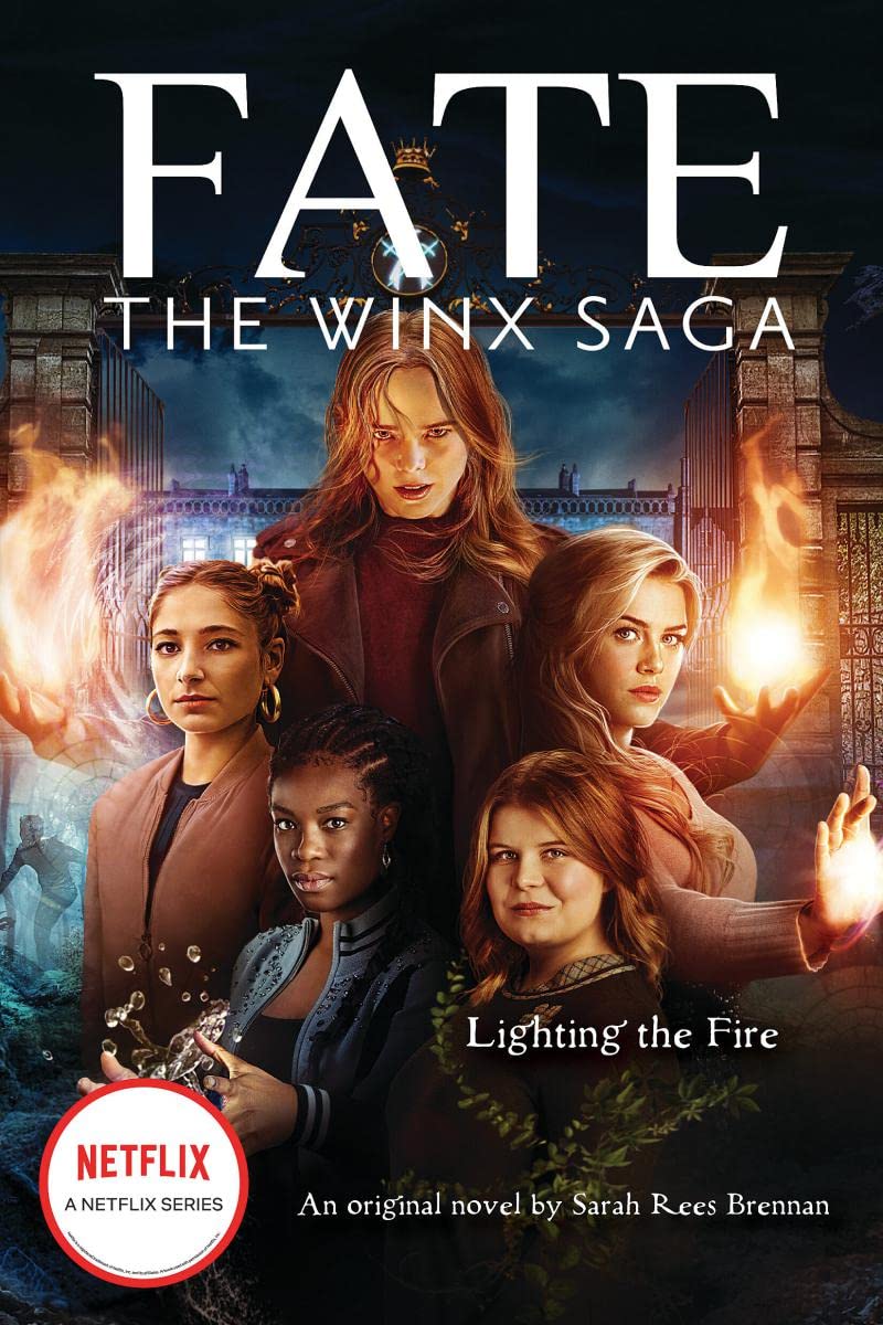 Fate The Winx Saga Lighting the Fire prequel novel