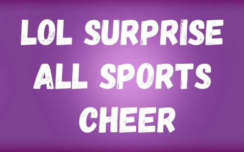 LOL Surprise All Star Sports Moves - Cheer