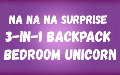 Na Na Na Surprise 3-in-1 Backpack Bedroom Unicorn Playsets - Britney Sparkles and Tiffany Sparkles