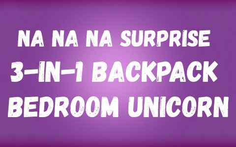 Na Na Na Surprise 3-in-1 Backpack Bedroom Unicorn Playsets - Britney Sparkles and Tiffany Sparkles