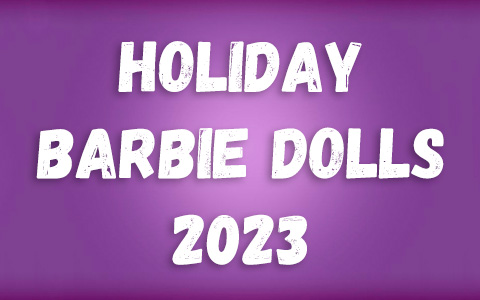 Holiday Barbie 2023 dolls