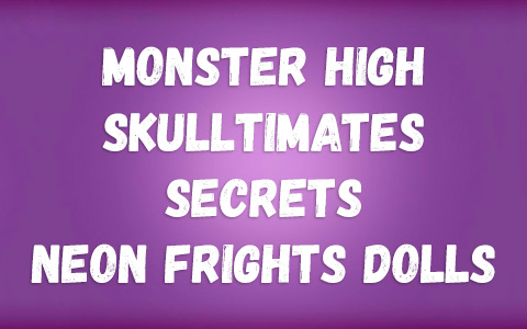 Monster High Skulltimate Secrets Neon Frights series 3 dolls