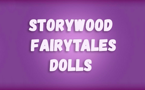 Storywood Fairytales dolls