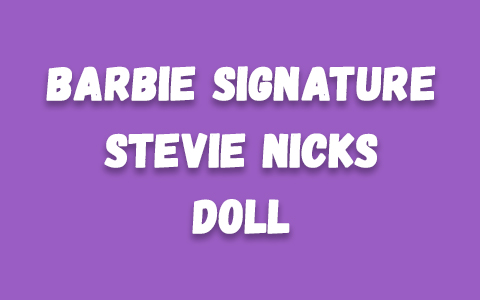 Barbie Signature Stevie Nicks doll