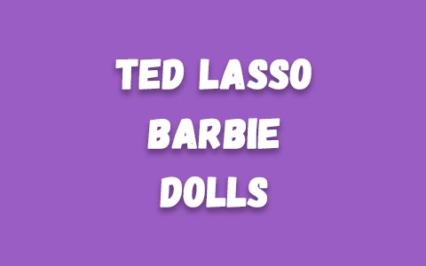 Barbie Signature Ted Lasso Barbie and Ken dolls