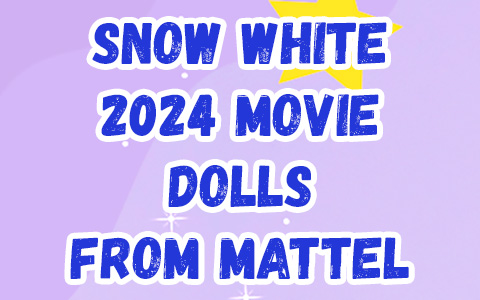 Disney Snow White 2024 movie dolls from Mattel