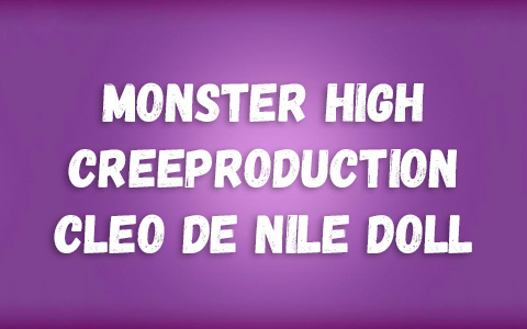 Monster High Boo-riginal Creeproduction Cleo de Nile doll