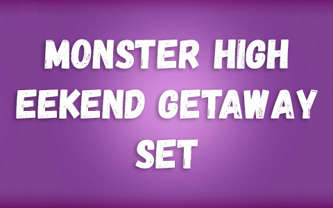 Monster High Eekend Getaway set with Draculaura and Clawdeen
