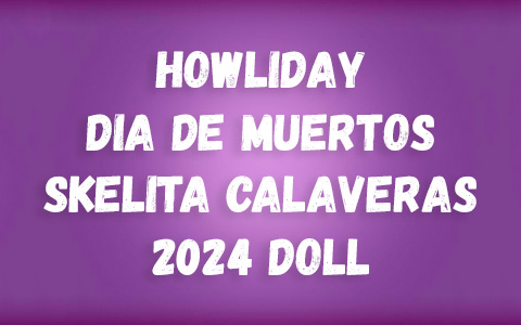 Monster High Howliday Dia De Muertos Skelita Calaveras 2024 doll