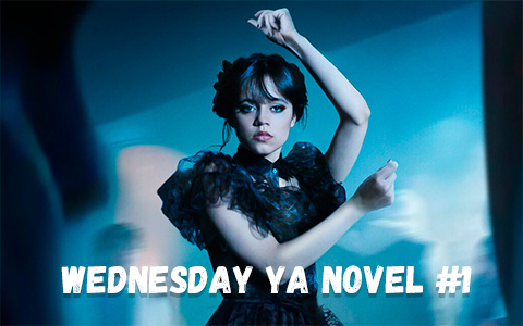 Wednesday YA novel #1 Netflix's series adaptation book 2024