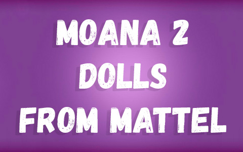 Moana 2 dolls from Mattel