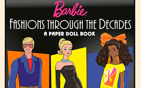 Barbie Fashions Through the Decades: A Paper Doll Book