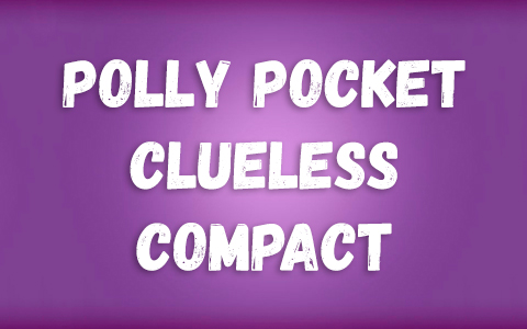 Polly Pocket Clueless Compact