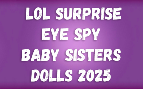LOL Surprise Eye Spy Baby Sisters dolls 2025