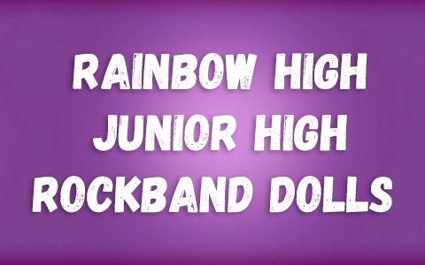 Rainbow High Junior High Rockband dolls 2025