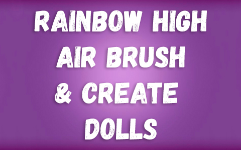 Rainbow High Air Brush & Create Fashion Dolls