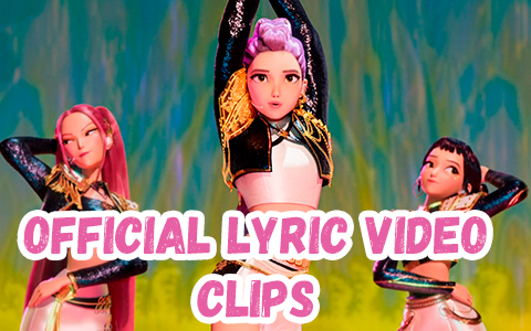 KPop Demon Hunters songs - Official Lyric Video clips