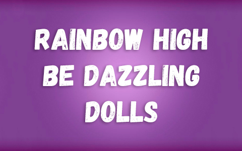 Rainbow High Be Dazzling dolls 2026
