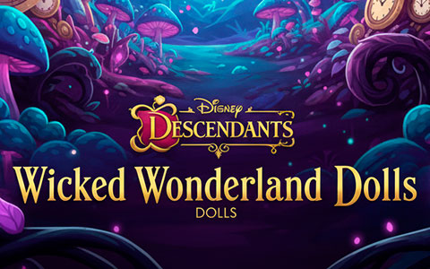 Descendants Wicked Wonderland 2026 dolls Descendants Wicked Wonderland 2026 dolls