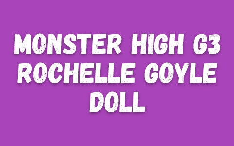 Monster High G3 Rochelle Goyle doll