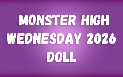 Monster High x Wednesday 2026 new Wednesday doll