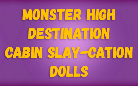 Monster High Skulltimate Secrets 2026 Destination Cabin Slay-cation dolls Cupid Asteria and Clawdeen Wolf