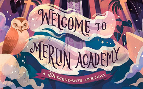 Disney Descendants prequel Welcome to Merlin Academy: A Descendants Mystery book