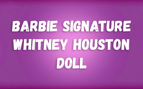 Barbie Signature Whitney Houston doll