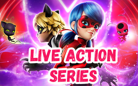Miraculous: Tales of Ladybug & Cat Noir Live-Action Series